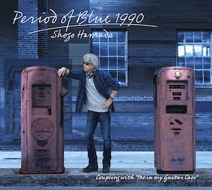 Release Special - シングル「Period of Blue 1990」 | SHOGO HAMADA